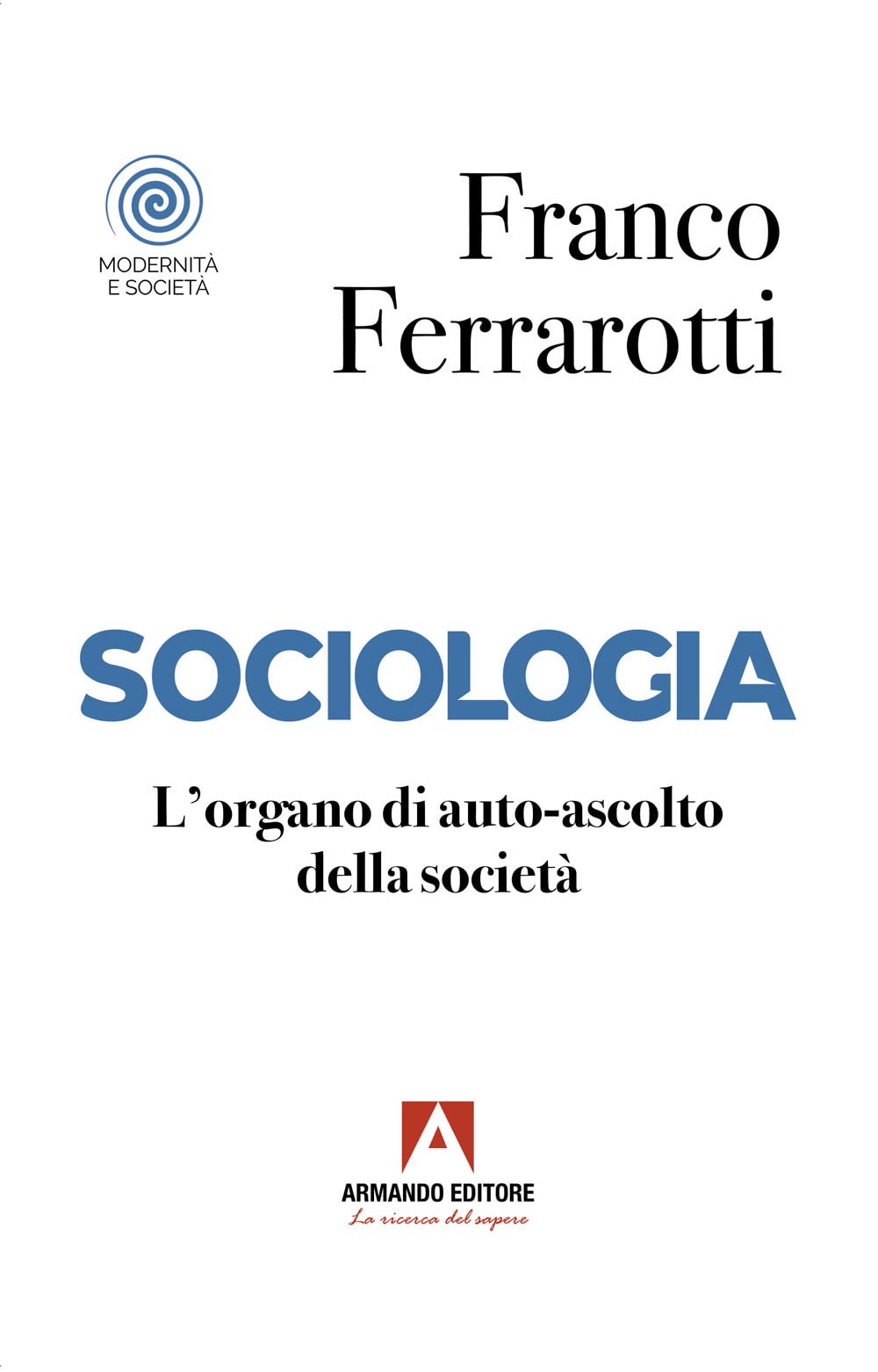 Sociologia. L'organo di auto-ascolto della società Social Sciences