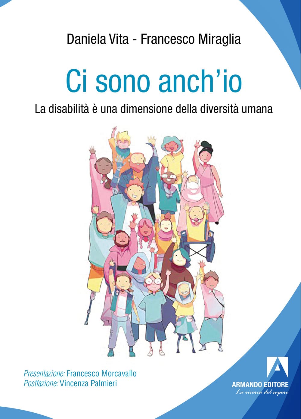 Ci sono anch'io. La disabilità è una dimensione della diversità umana book