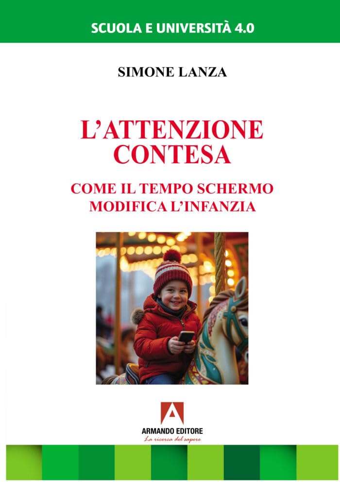 L'attenzione contesa. Come il tempo schermo modifica l'infanzia book