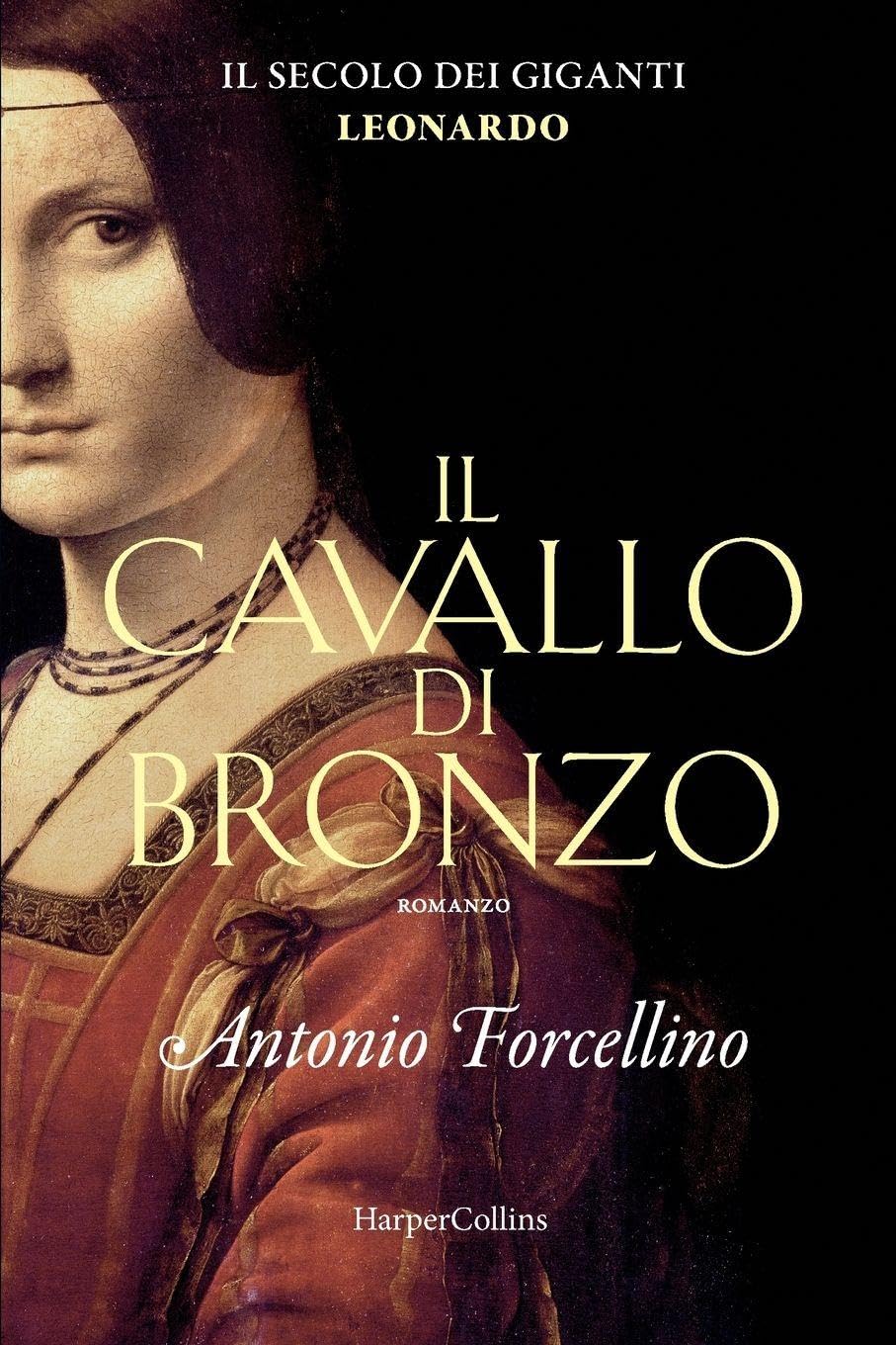 Il cavallo di bronzo. L'avventura di Leonardo. (Il Secolo Dei Giganti, Band 1) Historical Fiction