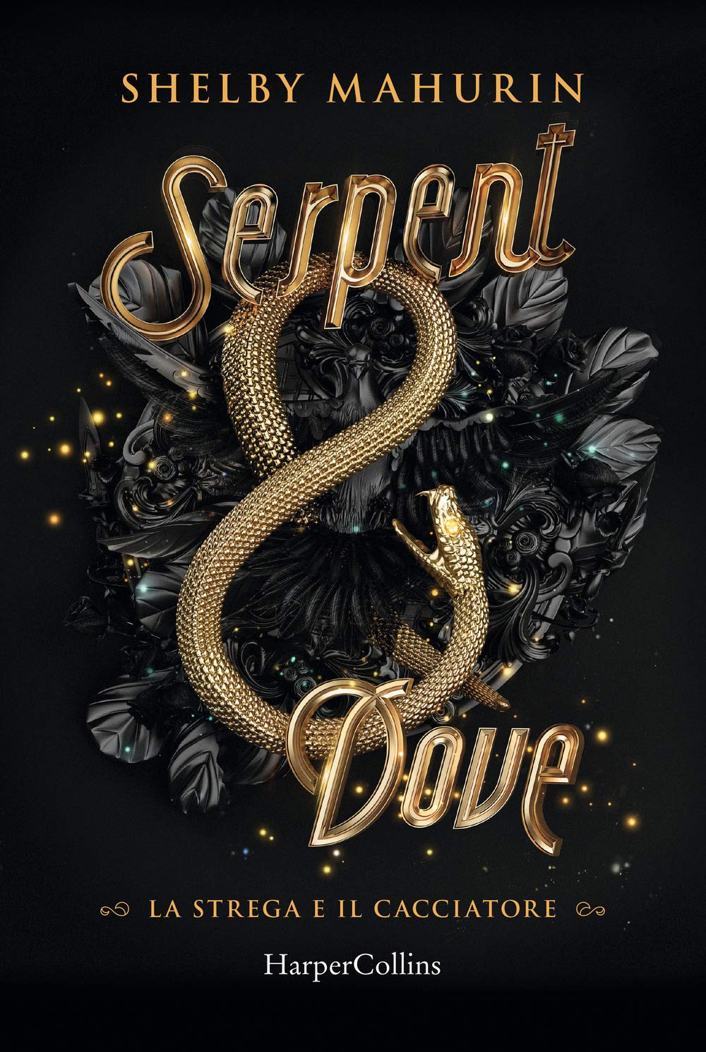 Serpent & dove. La strega e il cacciatore (Vol. 1) book
