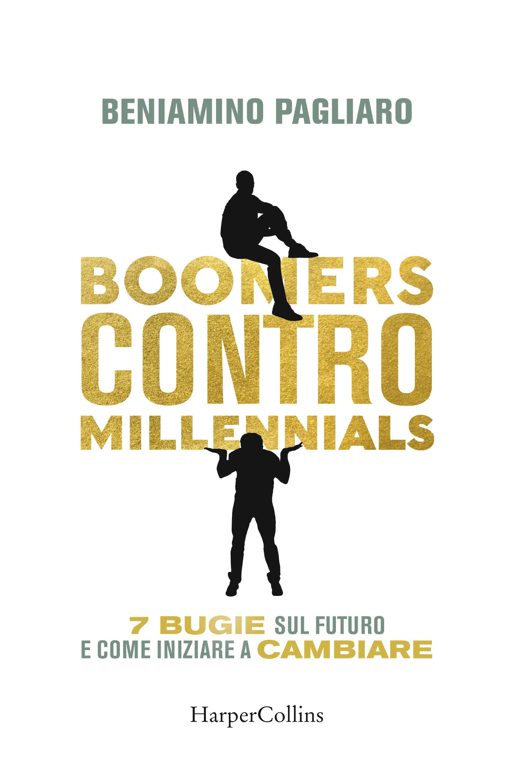 Boomers contro millennials. 7 bugie sul futuro e come iniziare a cambiare Books