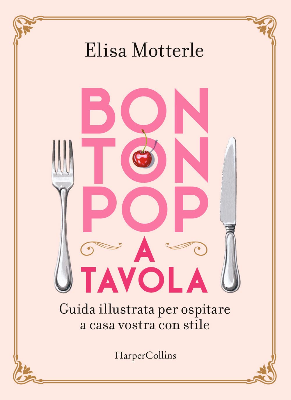 Bon ton pop a tavola. Guida illustrata per ospitare a casa vostra con stile Leisure, Home & Garden