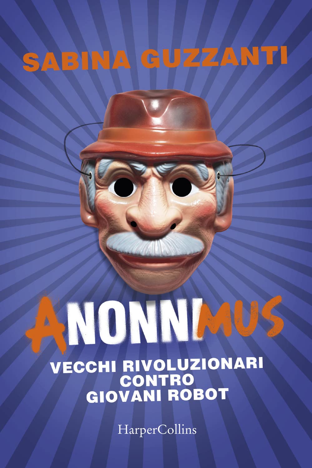 ANonniMus. Vecchi rivoluzionari contro giovani robot book