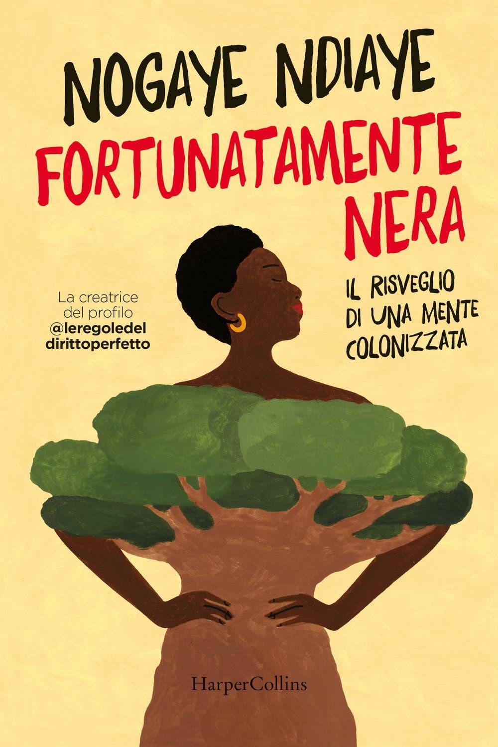 Fortunatamente nera. Il risveglio di una mente colonizzata Books