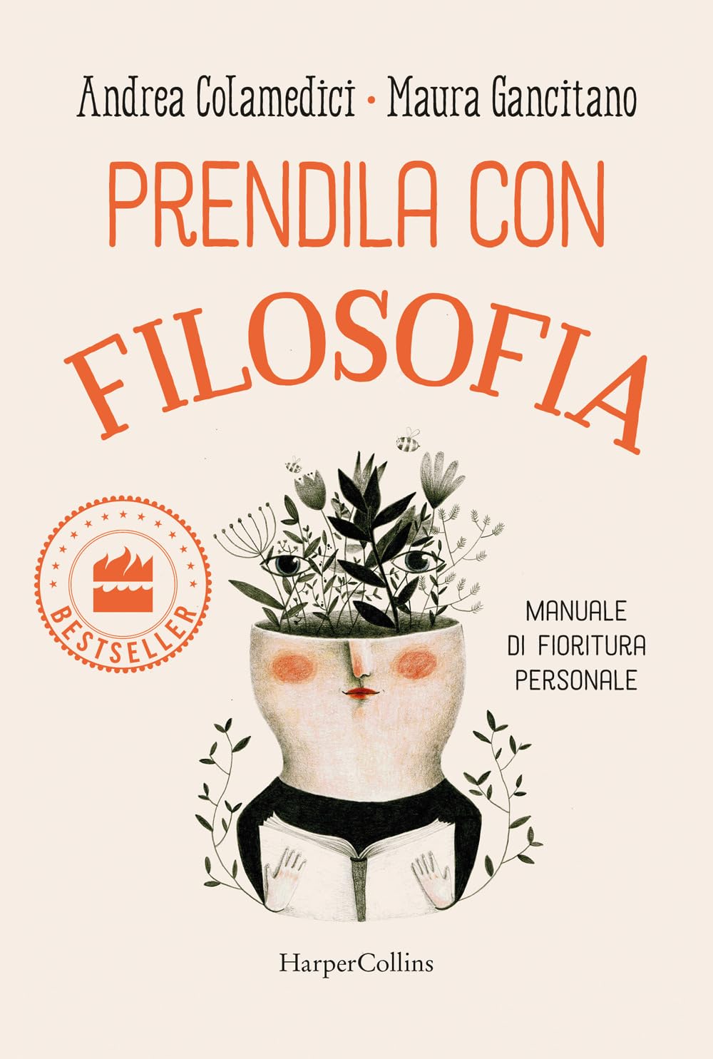 Prendila con filosofia. Manuale di fioritura personale Philosophy