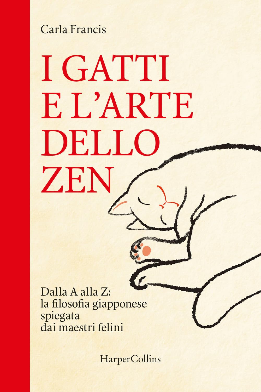 I gatti e l'arte dello zen. Dalla A alla Z: la filosofia giapponese spiegata dai maestri felini Philosophy