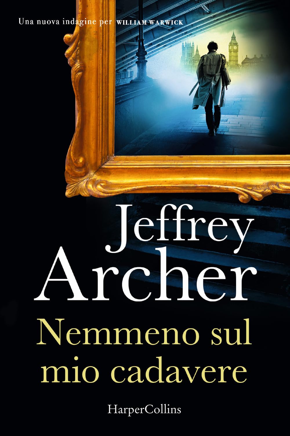 Nemmeno sul mio cadavere. Una nuova indagine per William Warwick book