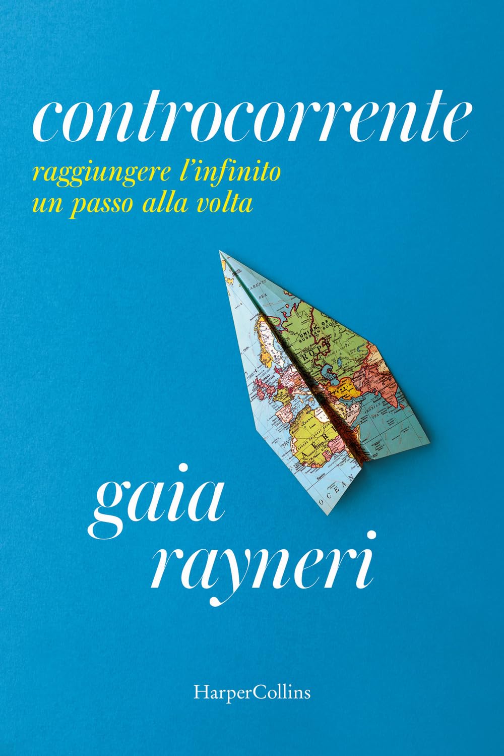 Controcorrente. Raggiungere l'infinito un passo alla volta book