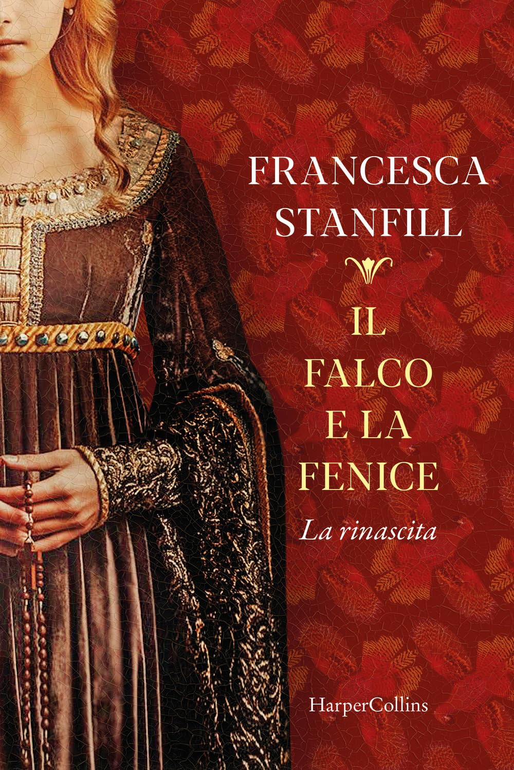 Il falco e la fenice. La rinascita Historical Fiction