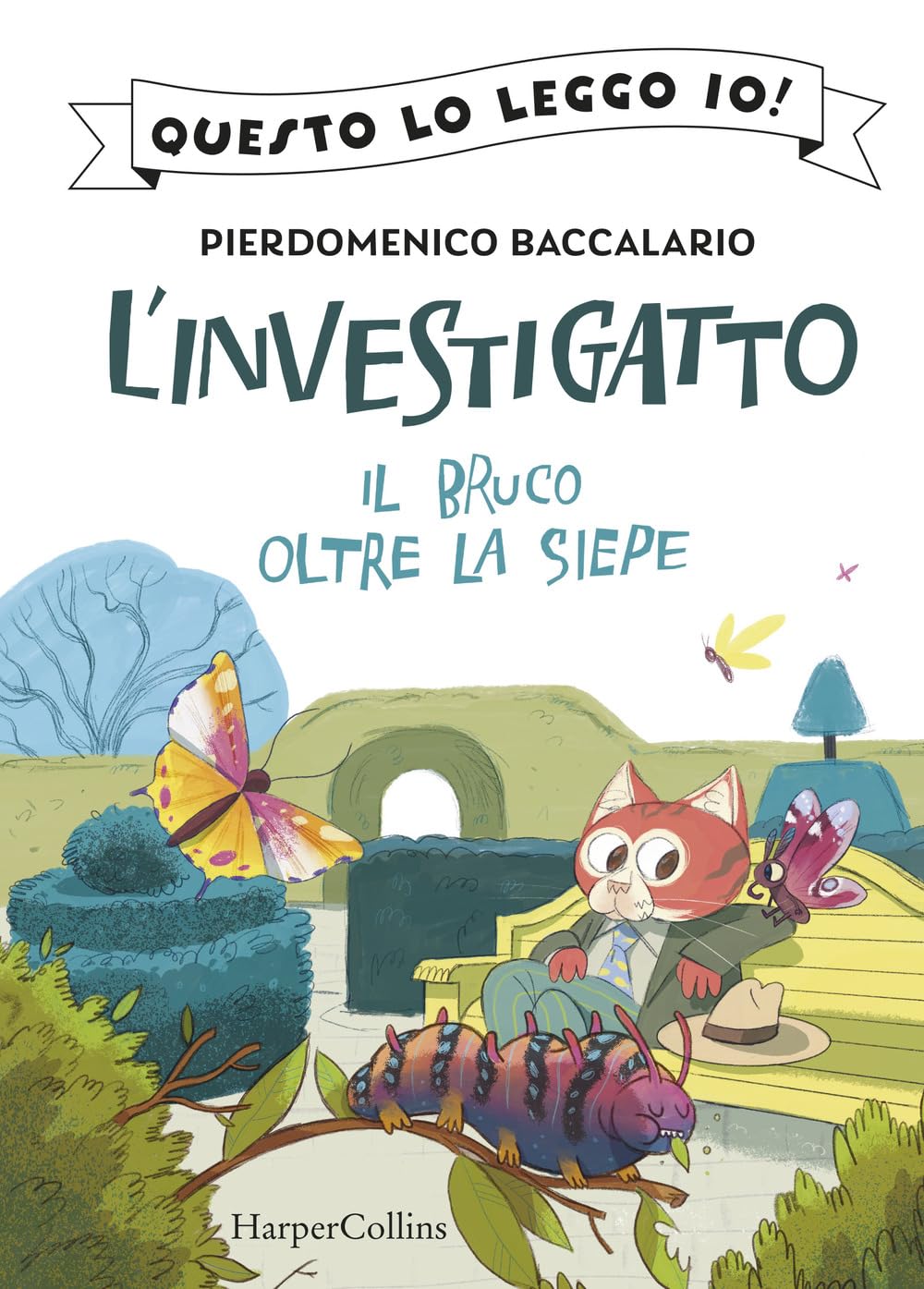 Il bruco oltre la siepe. L'investigatto Children's books