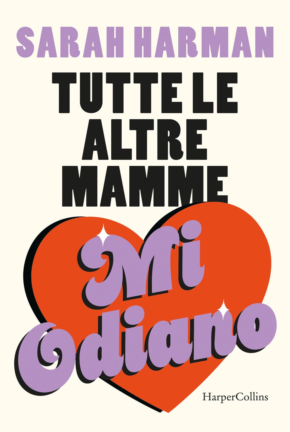 Tutte le altre mamme mi odiano book