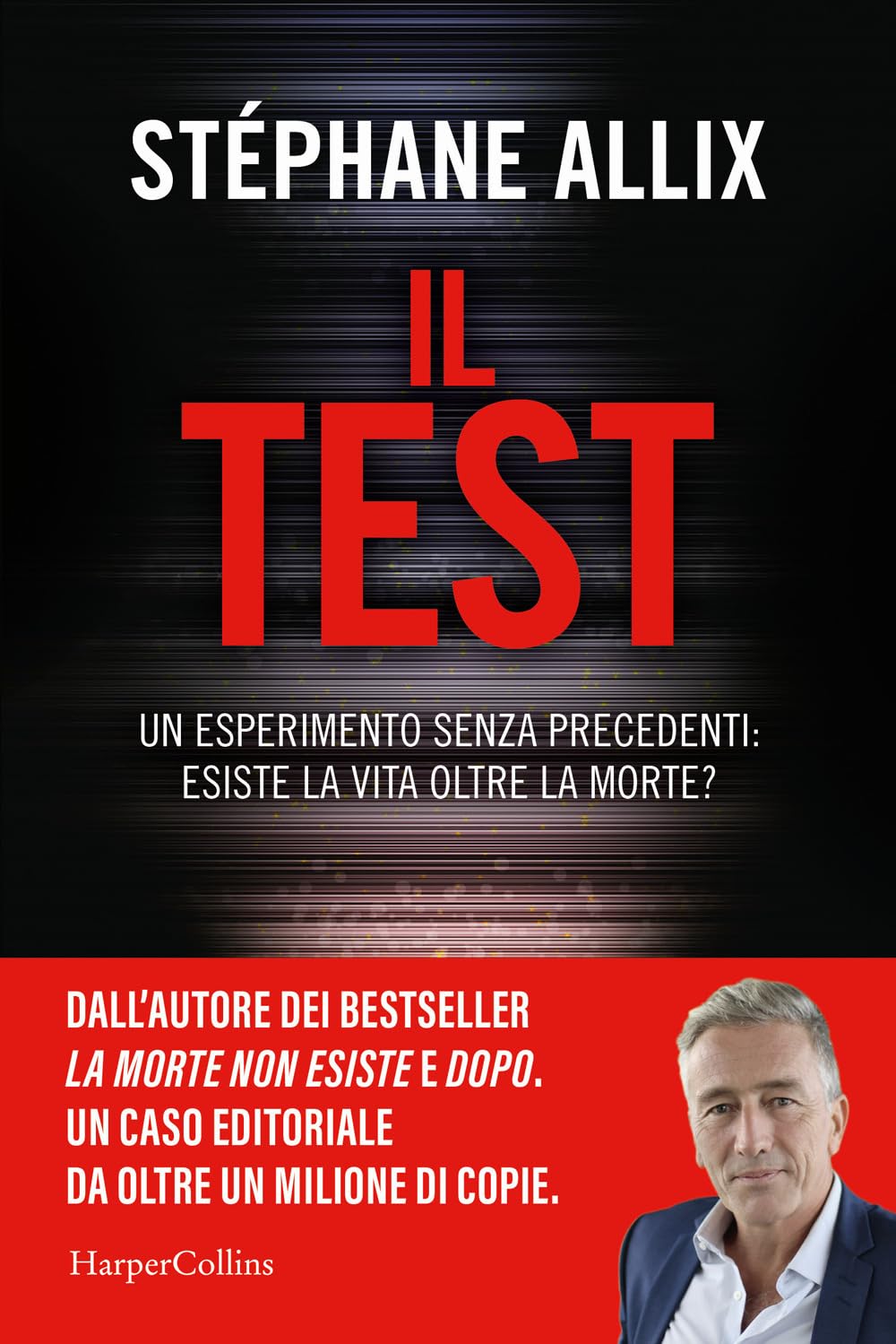 Il Test. Un esperimento senza precedenti: esiste la vita oltre la morte? book