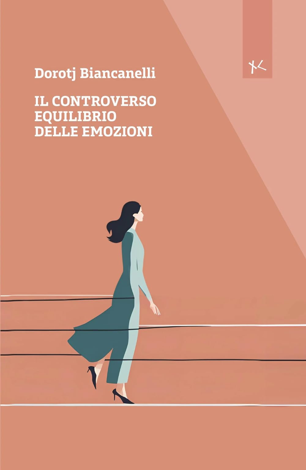 Il controverso equilibrio delle emozioni (Narrazioni Clandestine) Contemporary literature