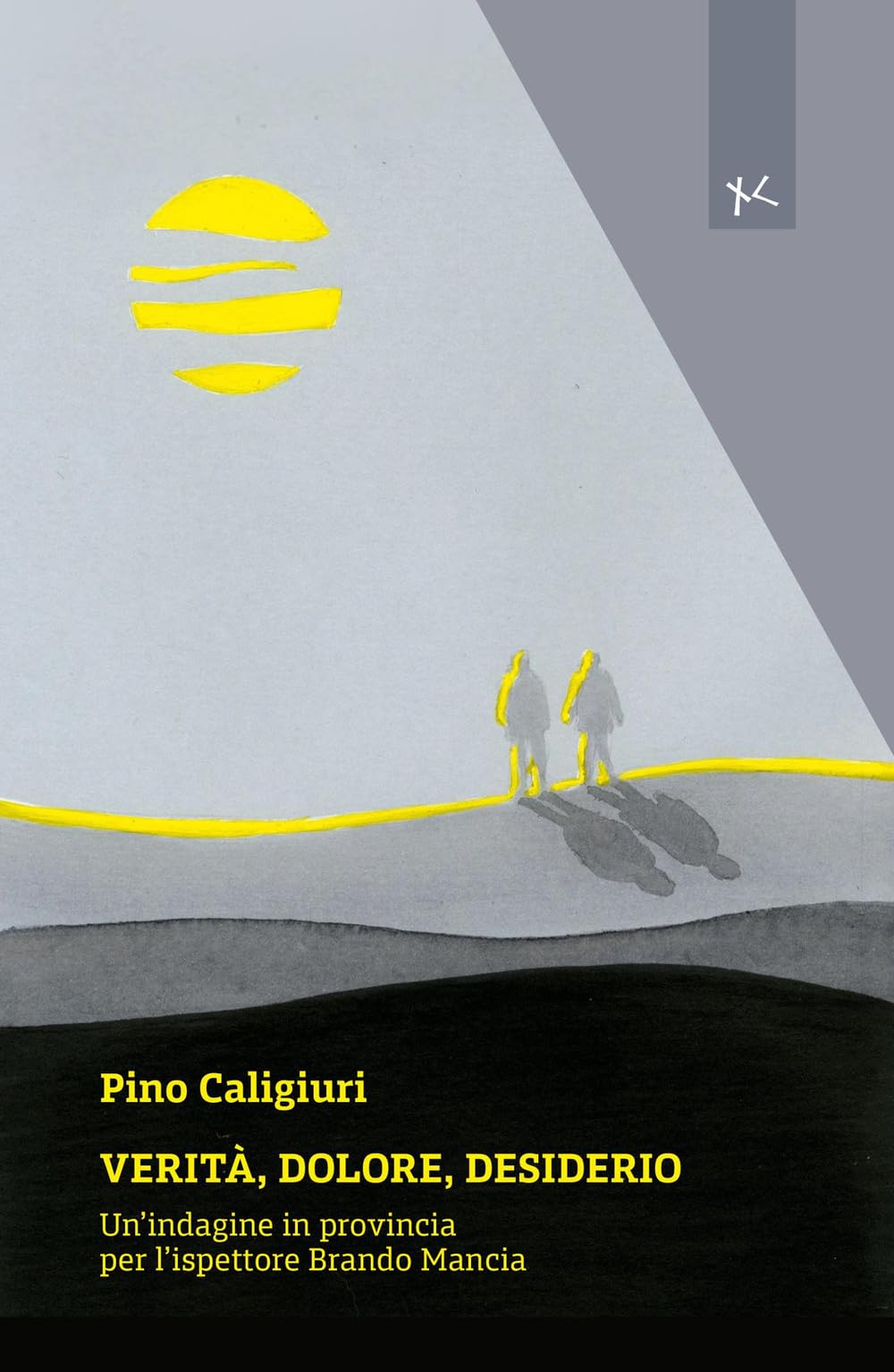 Verità, dolore, desiderio. Un'indagine in provincia per l'ispettore Brando Mancia book