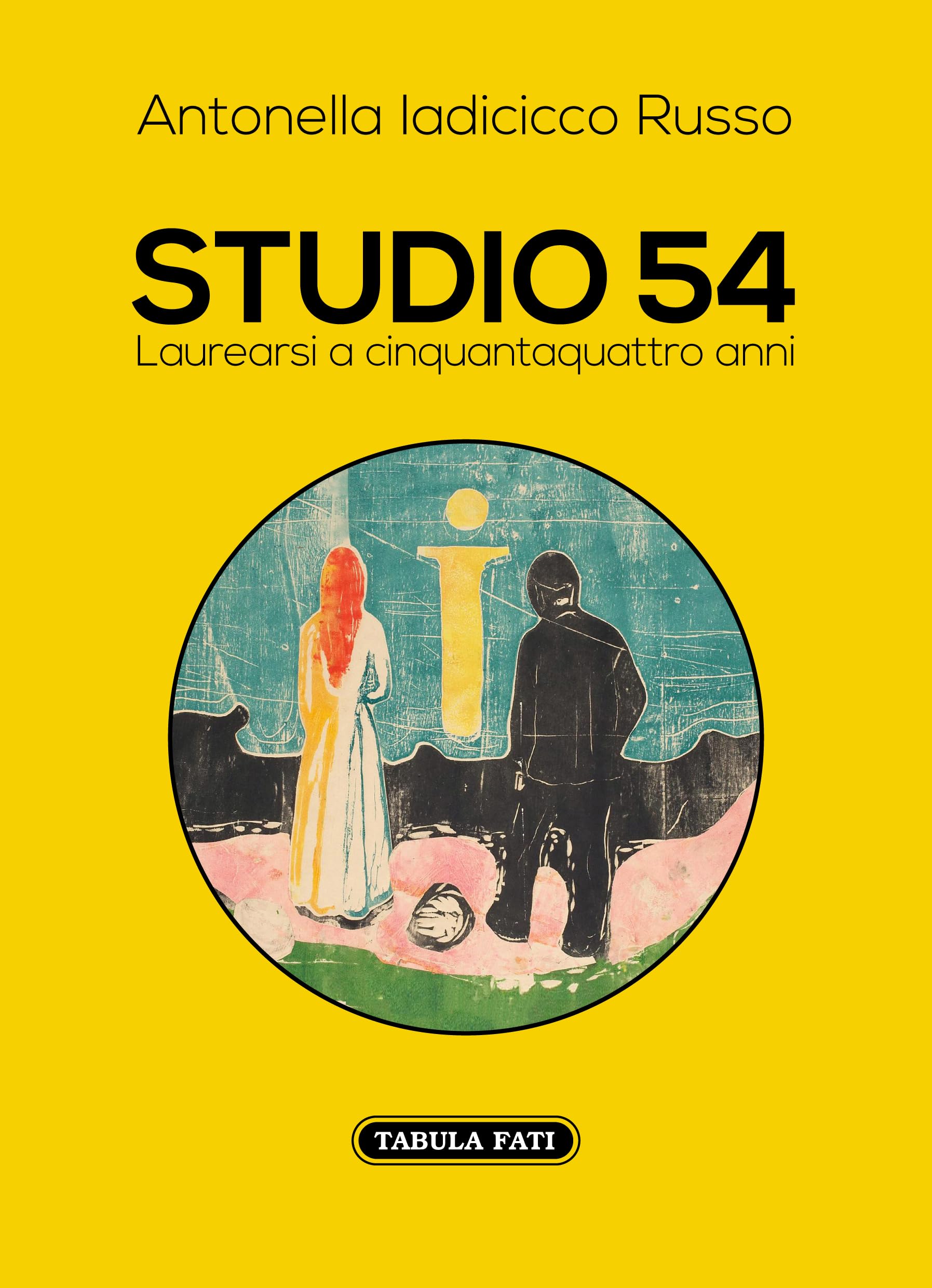Studio 54. Laurearsi a cinquantaquattro anni book