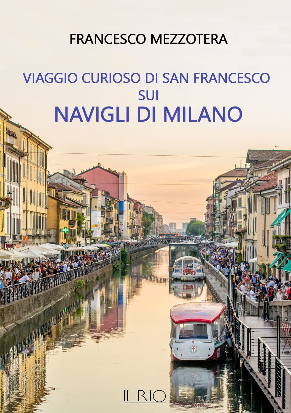Viaggio curioso di san Francesco sui Navigli di Milano. Dal lago Maggiore al tetto del Duomo Film, Art & Culture