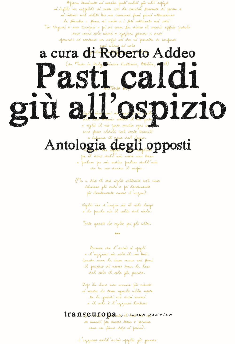 Pasti caldi giù all'ospizio. Antologia degli opposti book