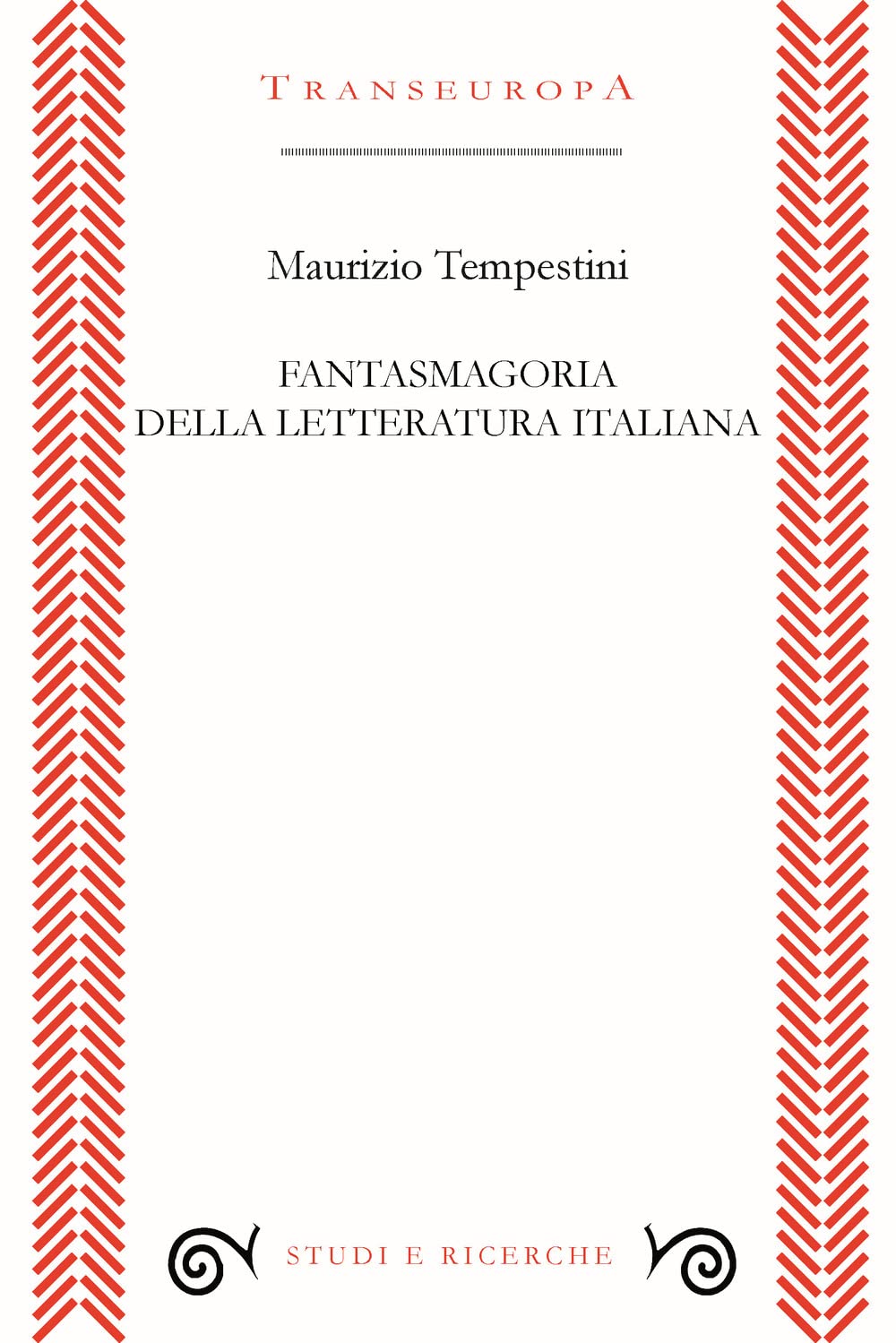 Fantasmagoria della letteratura italiana (Studi e ricerche) Contemporary literature