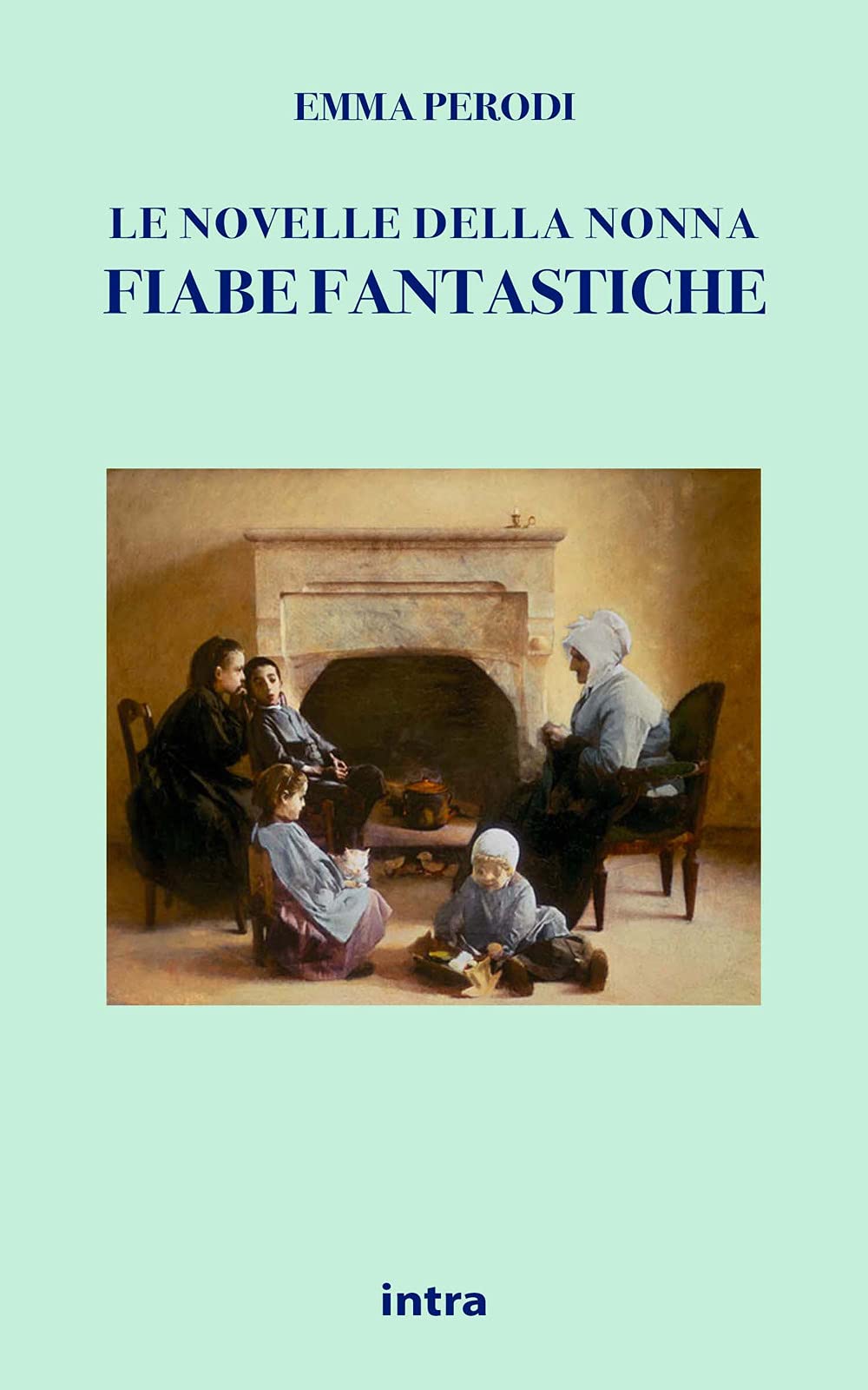 Le novelle della nonna: Fiabe fantastiche book