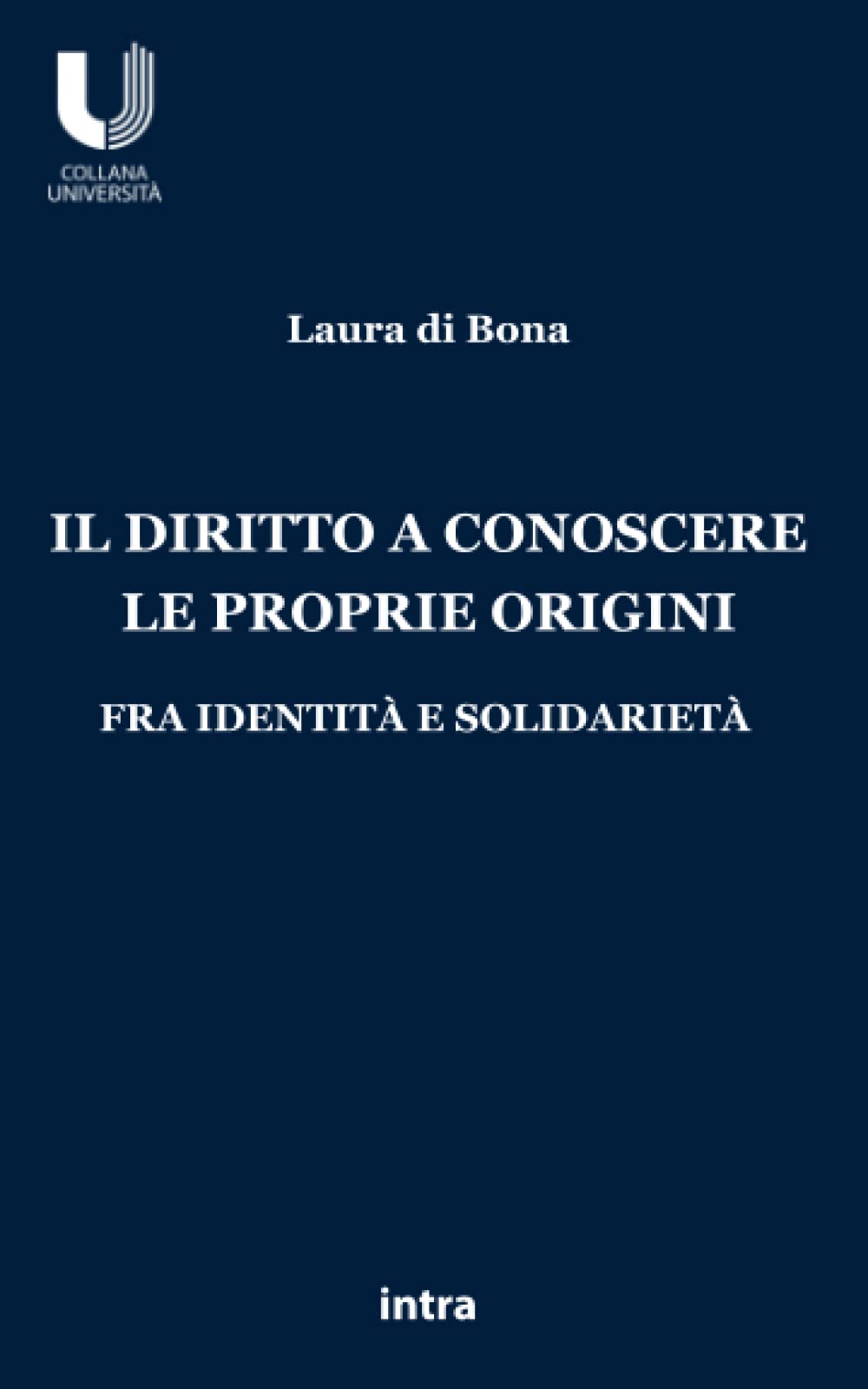 Il diritto a conoscere le proprie origini fra identità e solidarietà book