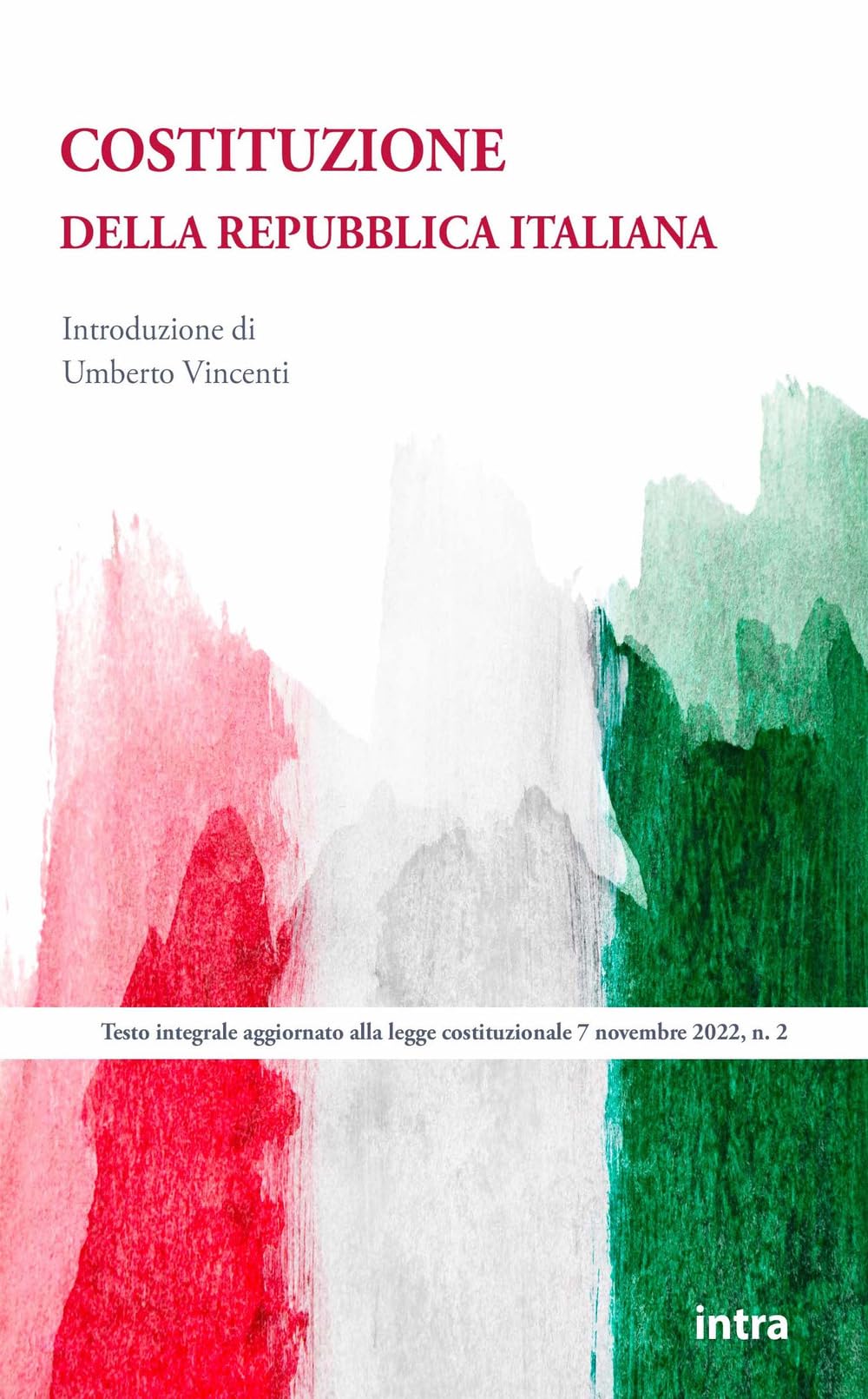 Costituzione della Repubblica Italiana: Testo integrale aggiornato alla legge costituzionale 7 novembre 2022, n. 2 book