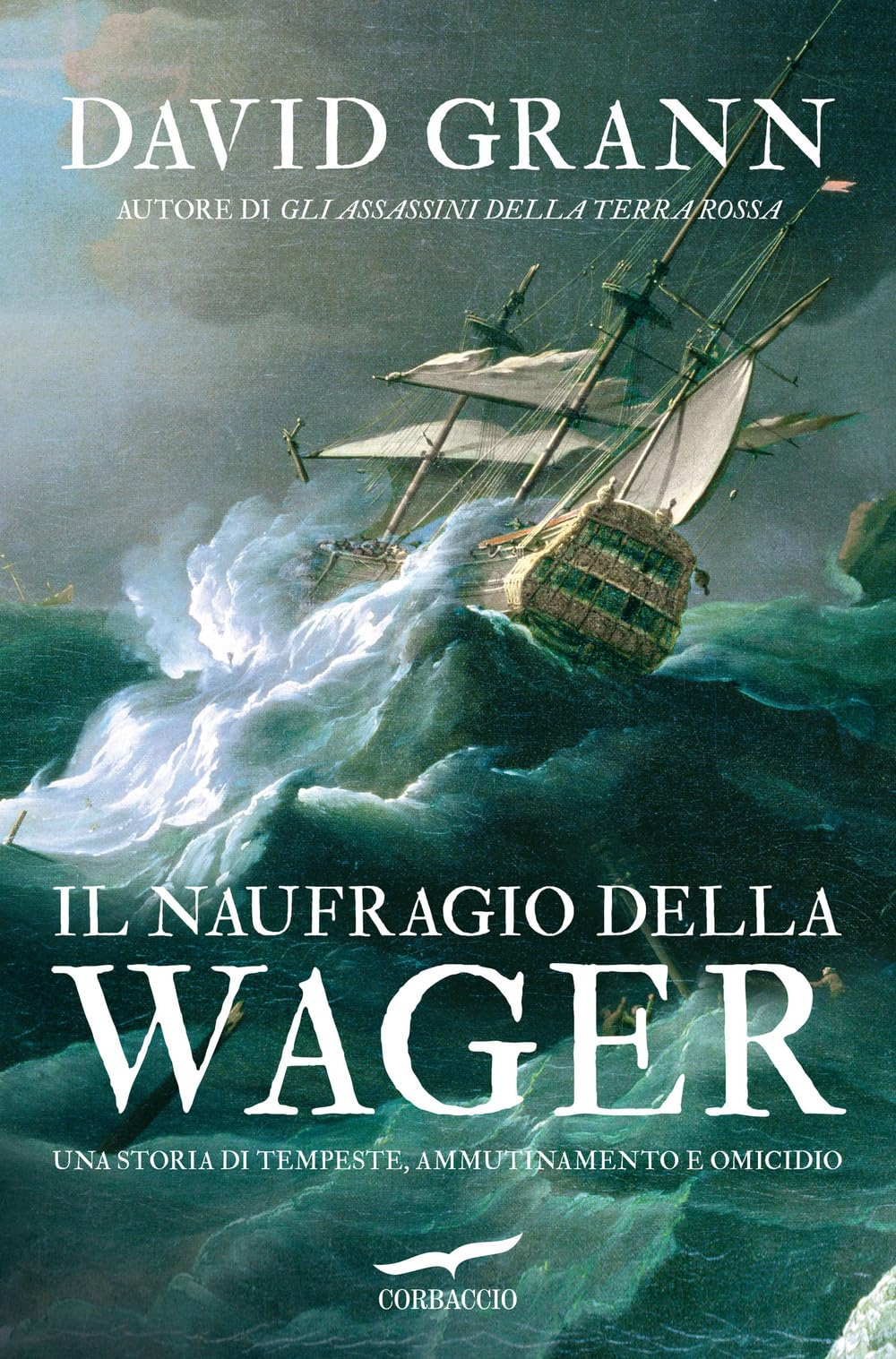 Il naufragio della Wager. Una storia di tempeste, ammutinamento e omicidio book