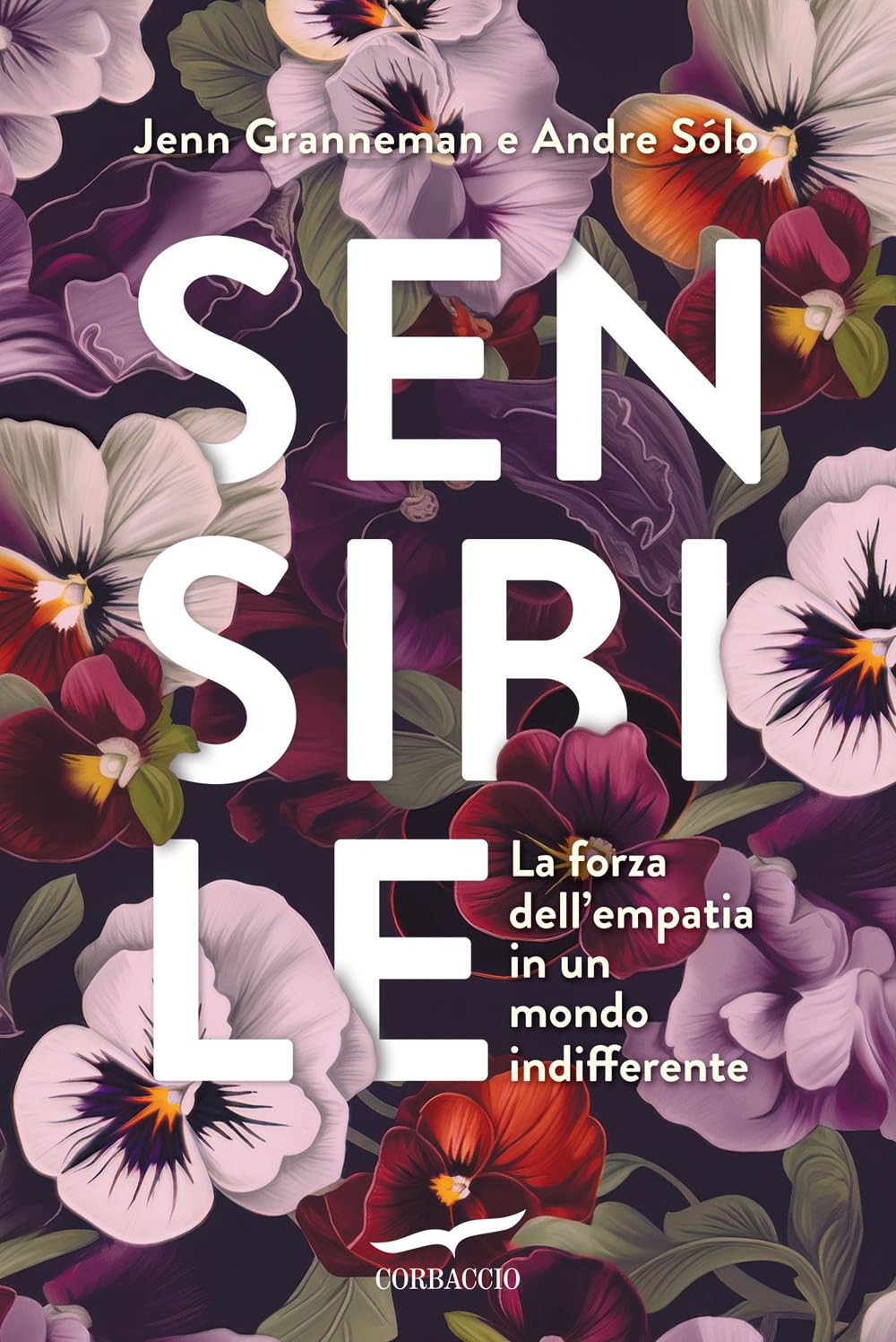 Sensibile. La forza dell'empatia in un mondo indifferente book
