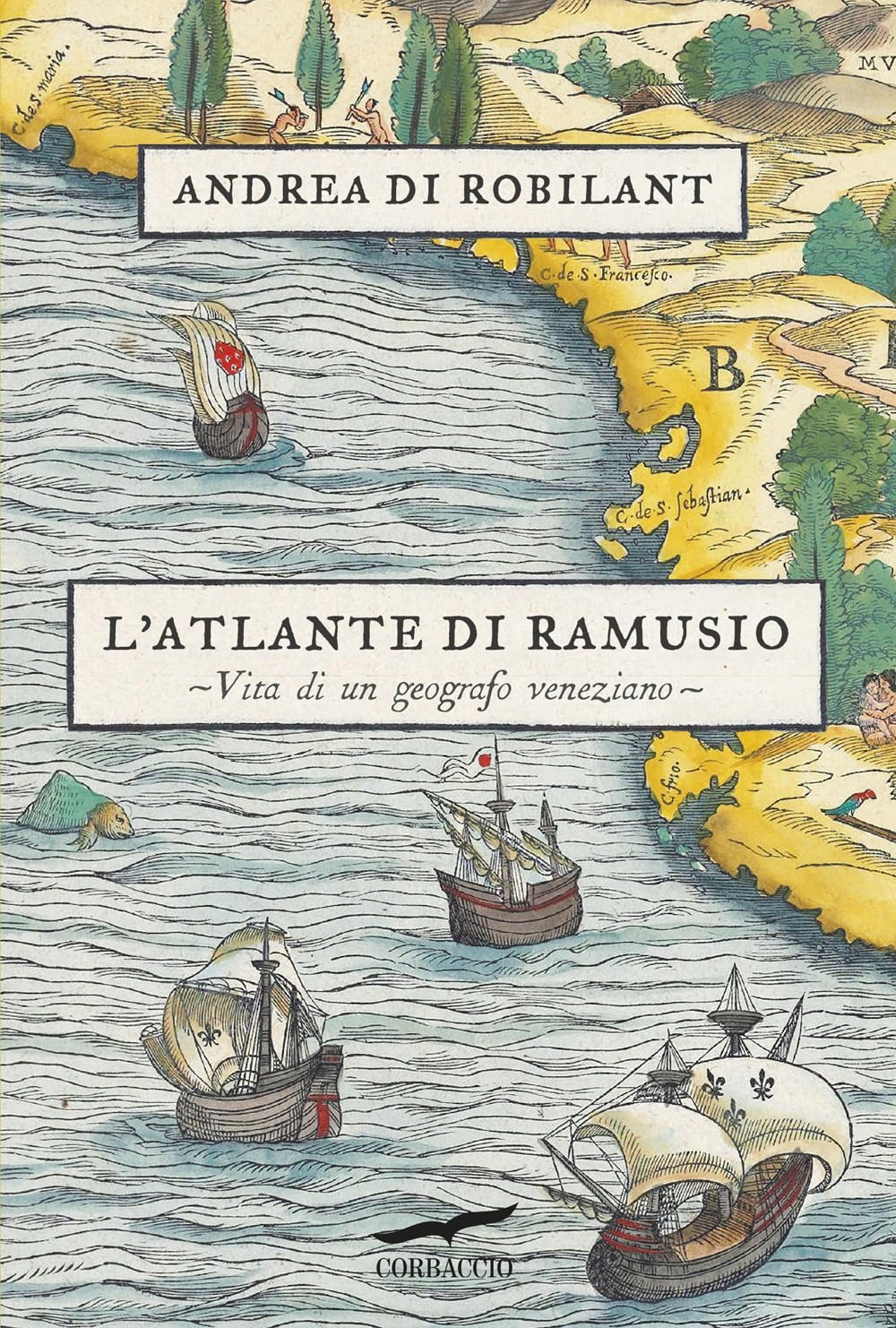 L'atlante di Ramusio. Vita di un geografo veneziano book