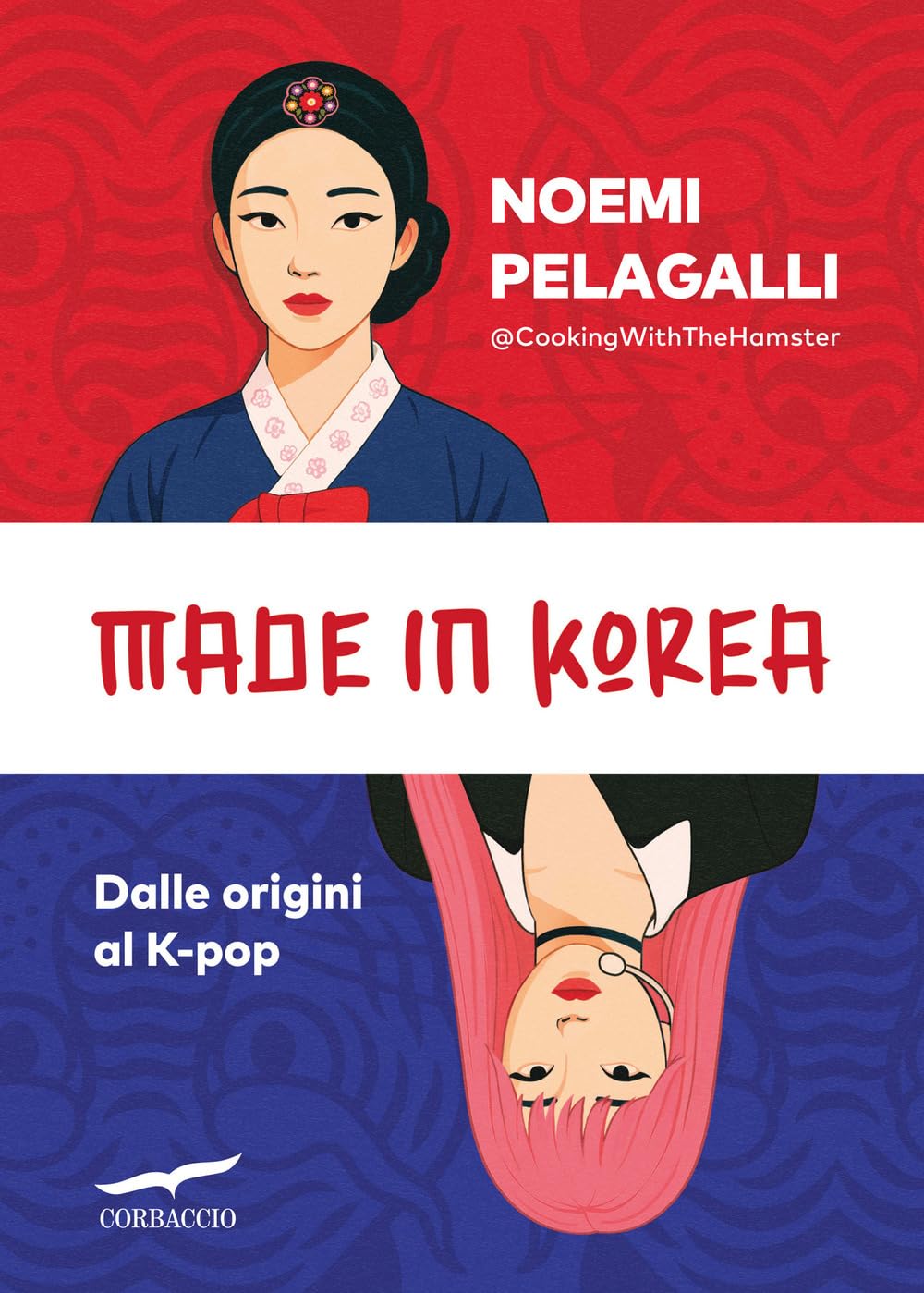 Made in Korea. Dalle origini al K-pop book