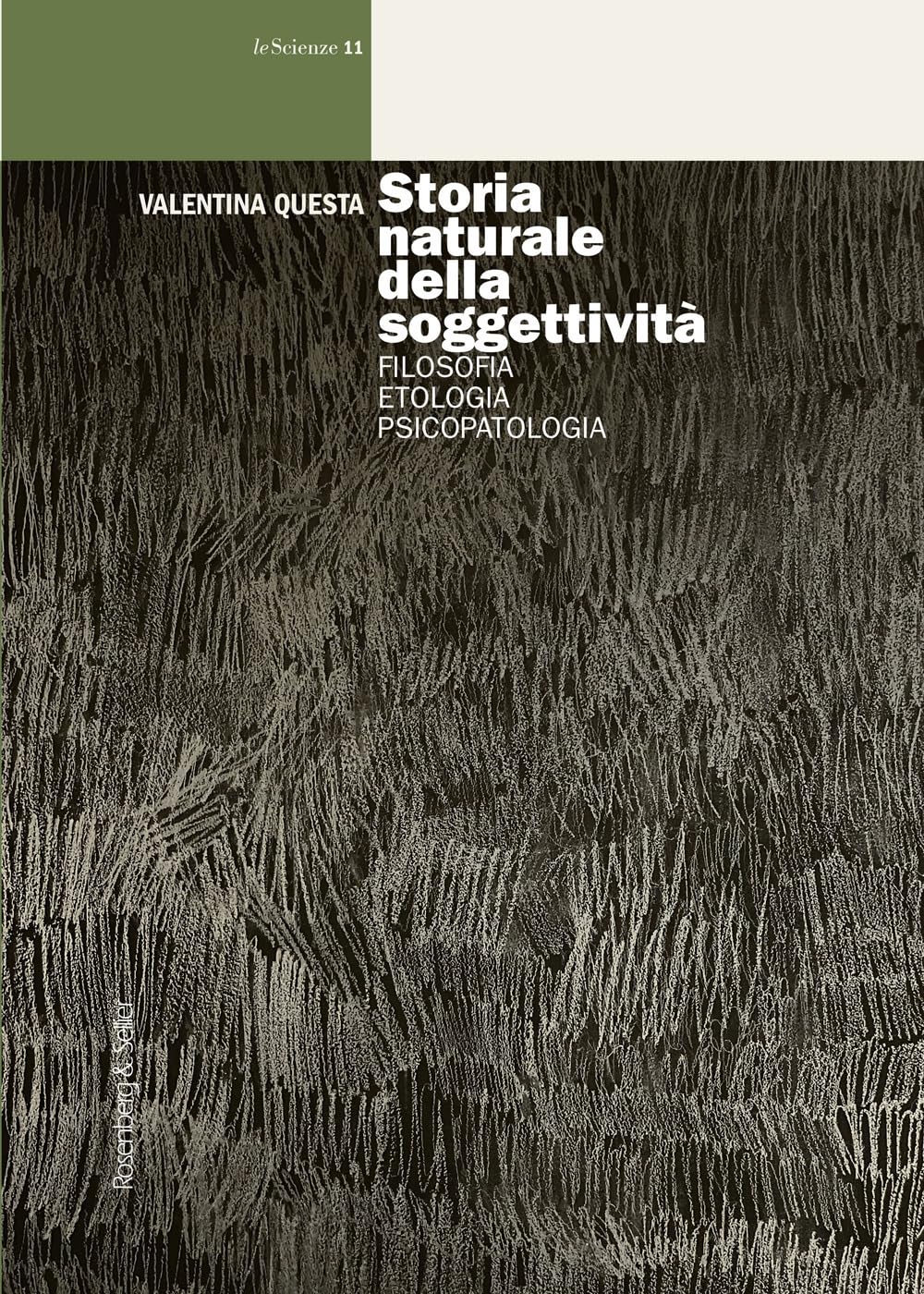 Storia naturale della soggettività. Filosofia, etologia, psicopatologia book