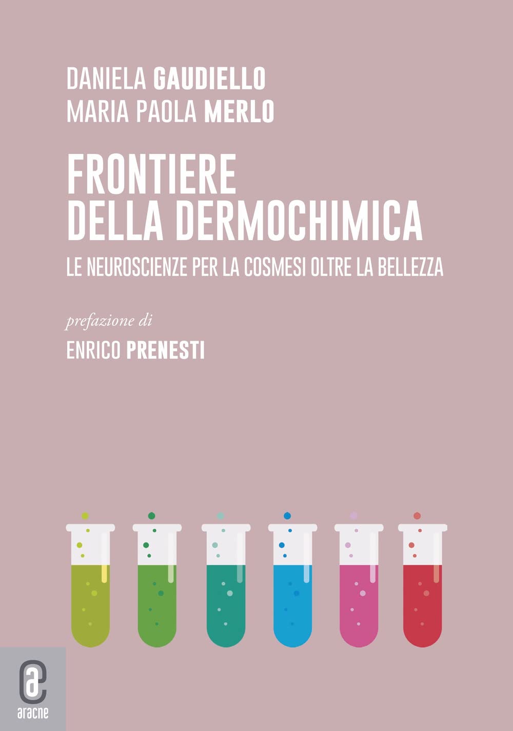 Frontiere della dermochimica. Le neuroscienze per la cosmesi oltre la bellezza book