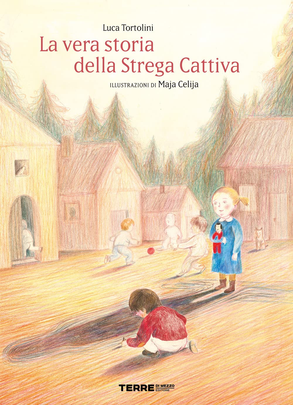 La vera storia della strega cattiva. Ediz. a colori (Acchiappastorie) Children's books