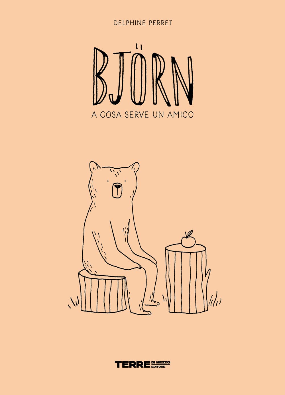 Björn. A cosa serve un amico. Ediz. a colori (Acchiappastorie) Non-fiction