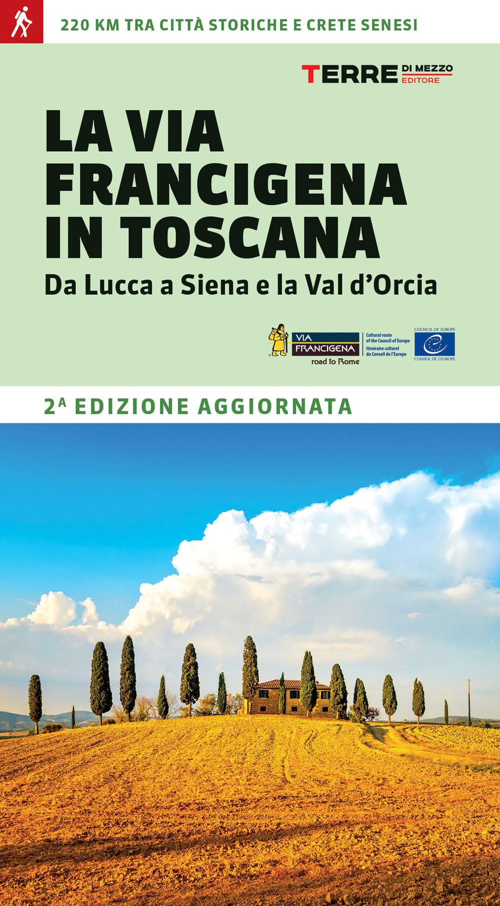 La via Francigena in Toscana. Da Lucca a Siena e la Val d'Orcia (Percorsi) Leisure, Home & Garden