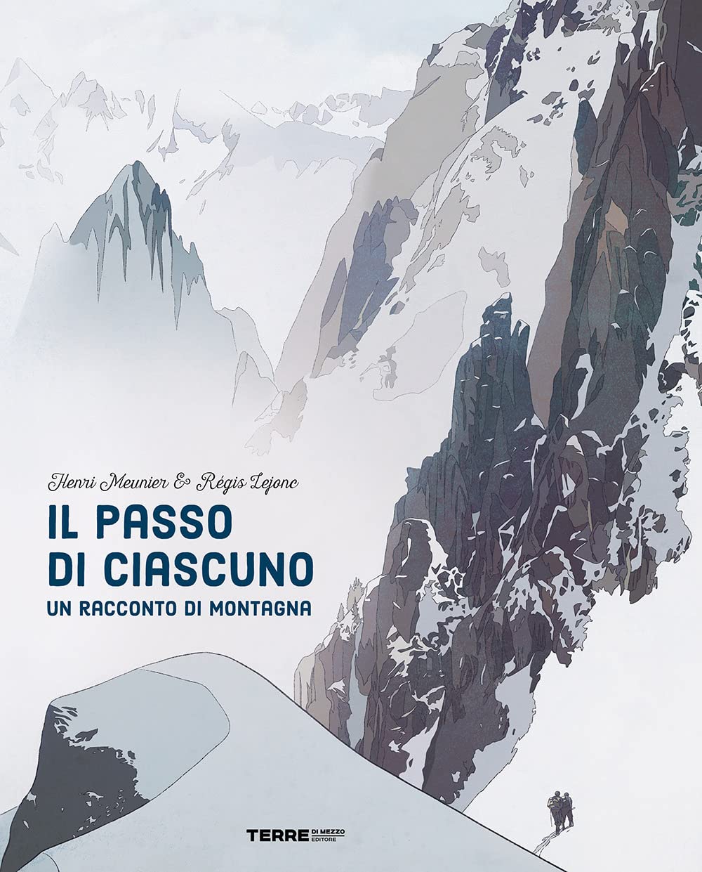 Il passo di ciascuno. Un racconto di montagna book
