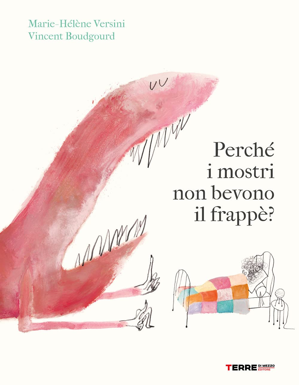 Perché i mostri non bevono il frappè? Ediz. a colori book