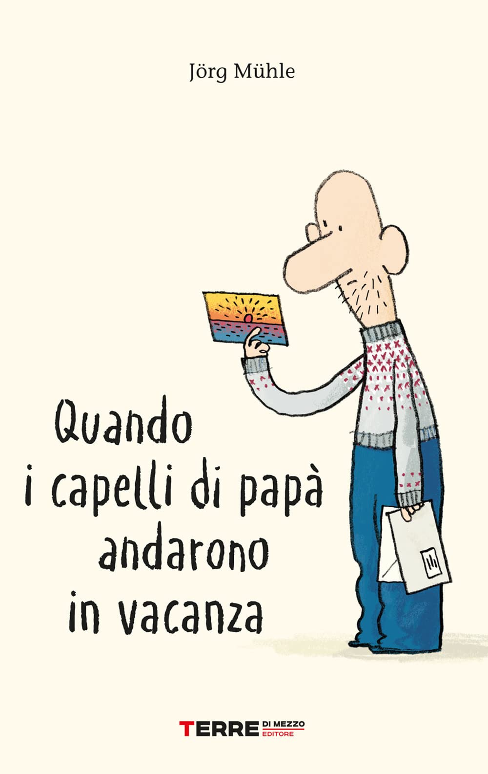 Quando i capelli di papà andarono in vacanza. Ediz. a colori book