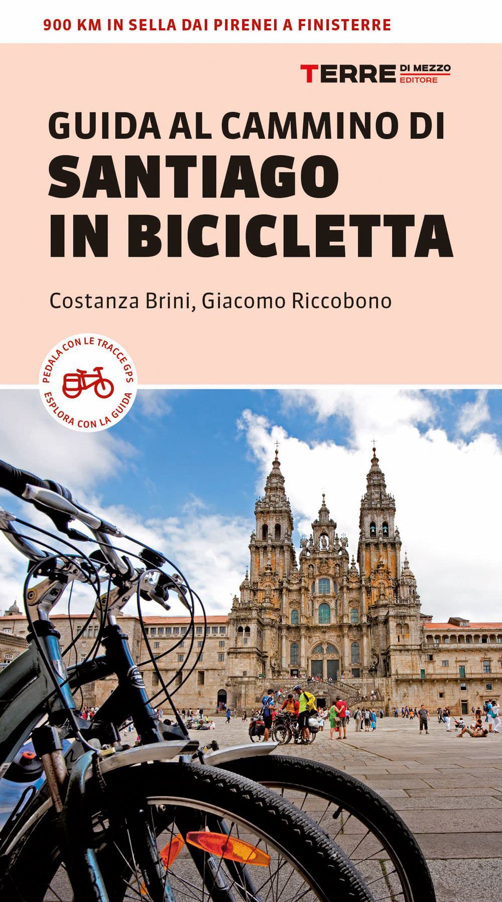 Guida al Cammino di Santiago in bicicletta. 900 Km in sella dai Pirenei a Finisterre book