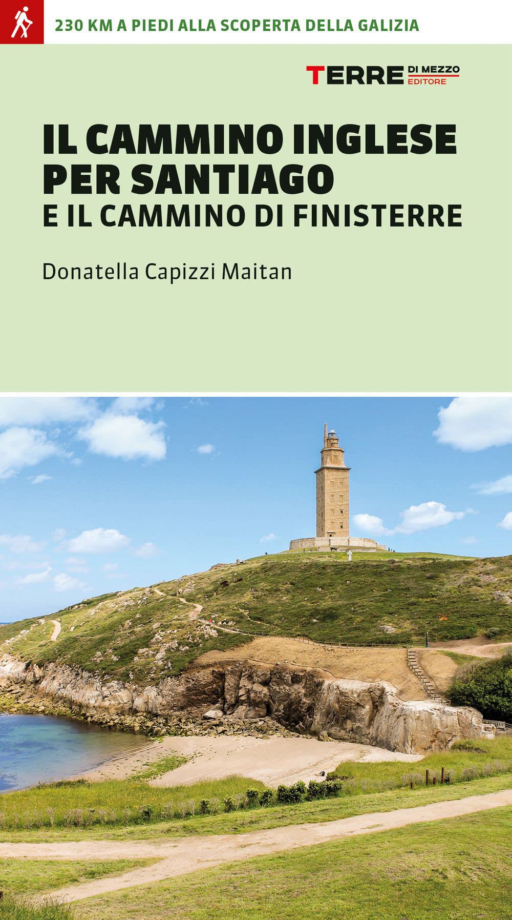 Il cammino inglese per Santiago e il Cammino di Finisterre (Percorsi) Leisure, Home & Garden