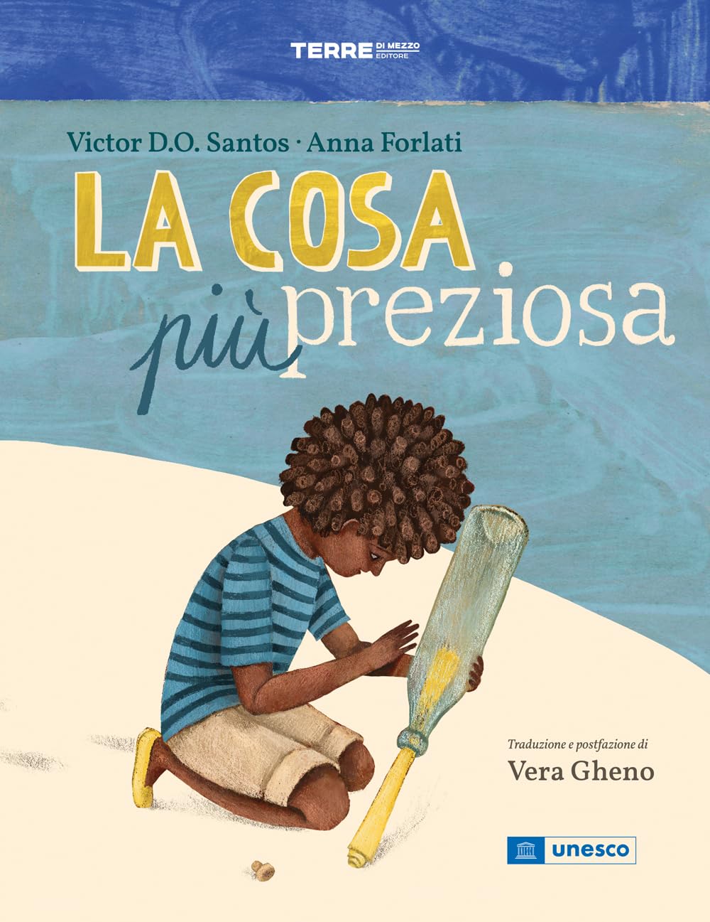 La cosa più preziosa. Ediz. a colori book