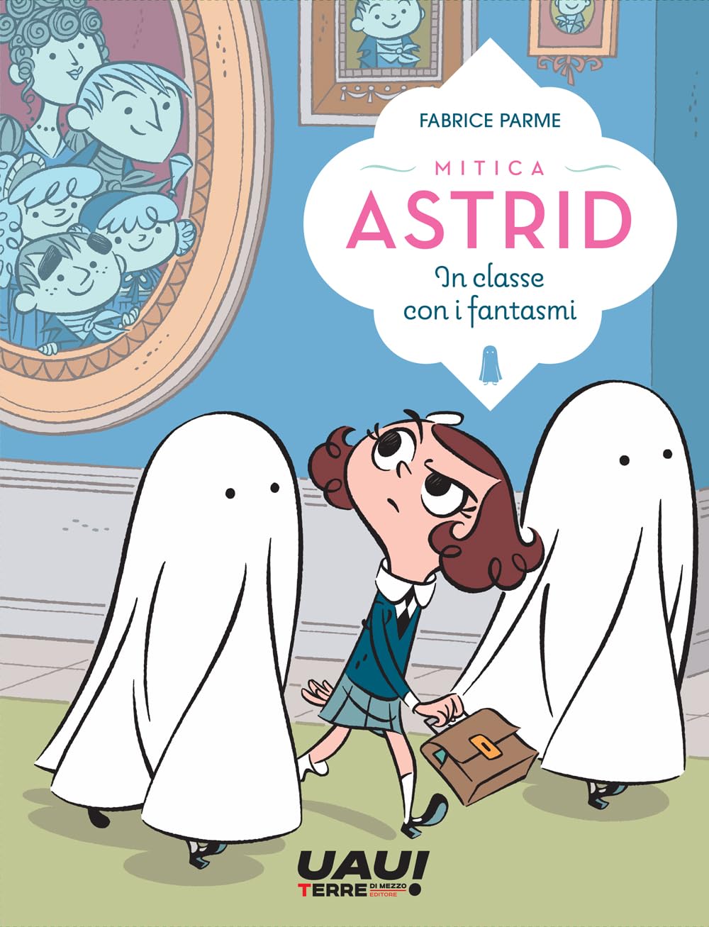 In classe con i fantasmi. Mitica Astrid book