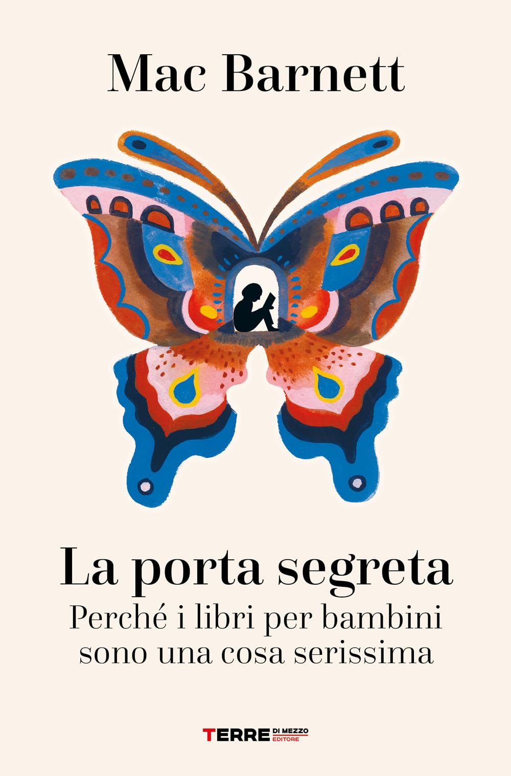 La porta segreta. Perché i libri per bambini sono una cosa serissima Essays & Short Stories