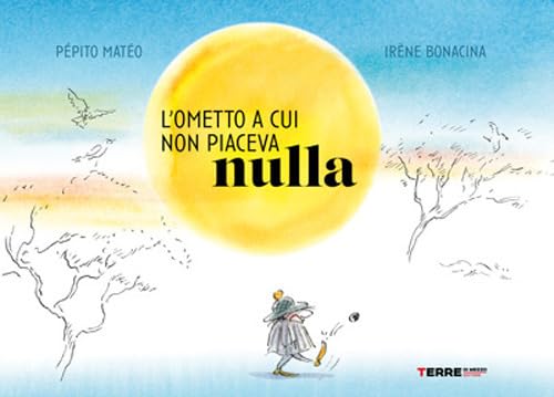 L'ometto a cui non piaceva nulla. Ediz. a colori book