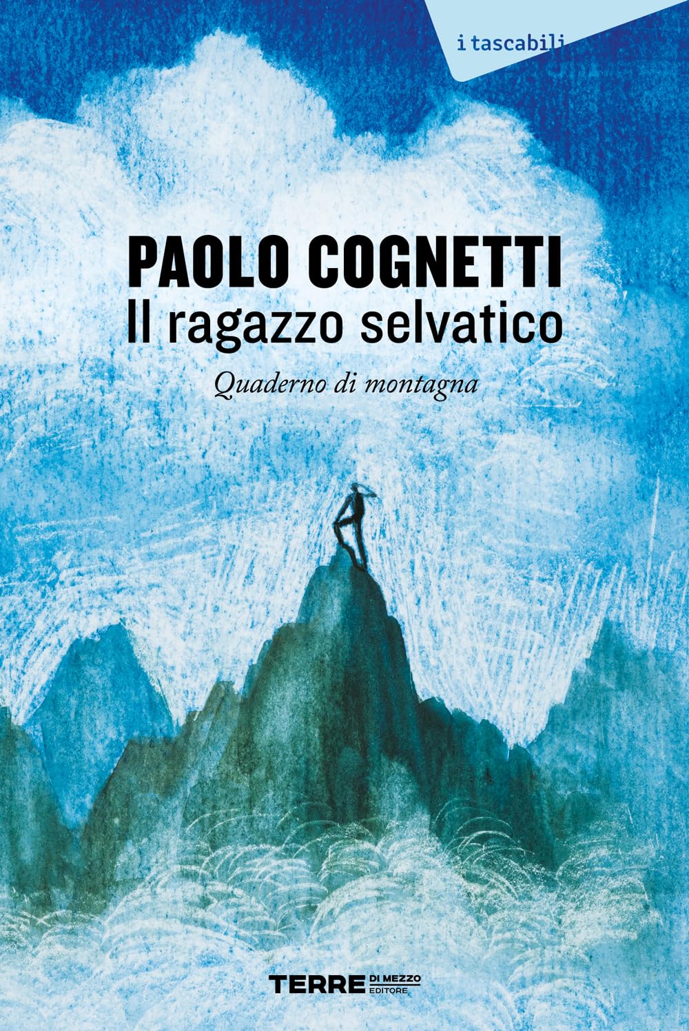 Il ragazzo selvatico. Quaderno di montagna book