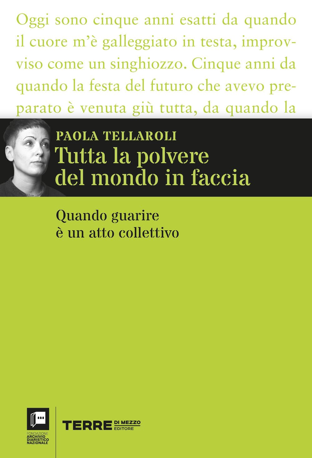 Tutta la polvere del mondo in faccia. Quando guarire è un atto collettivo book