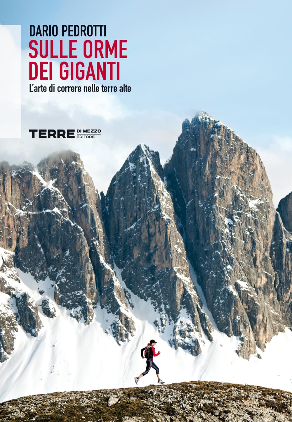 Sulle orme dei giganti. L'arte di correre nelle terre alte book