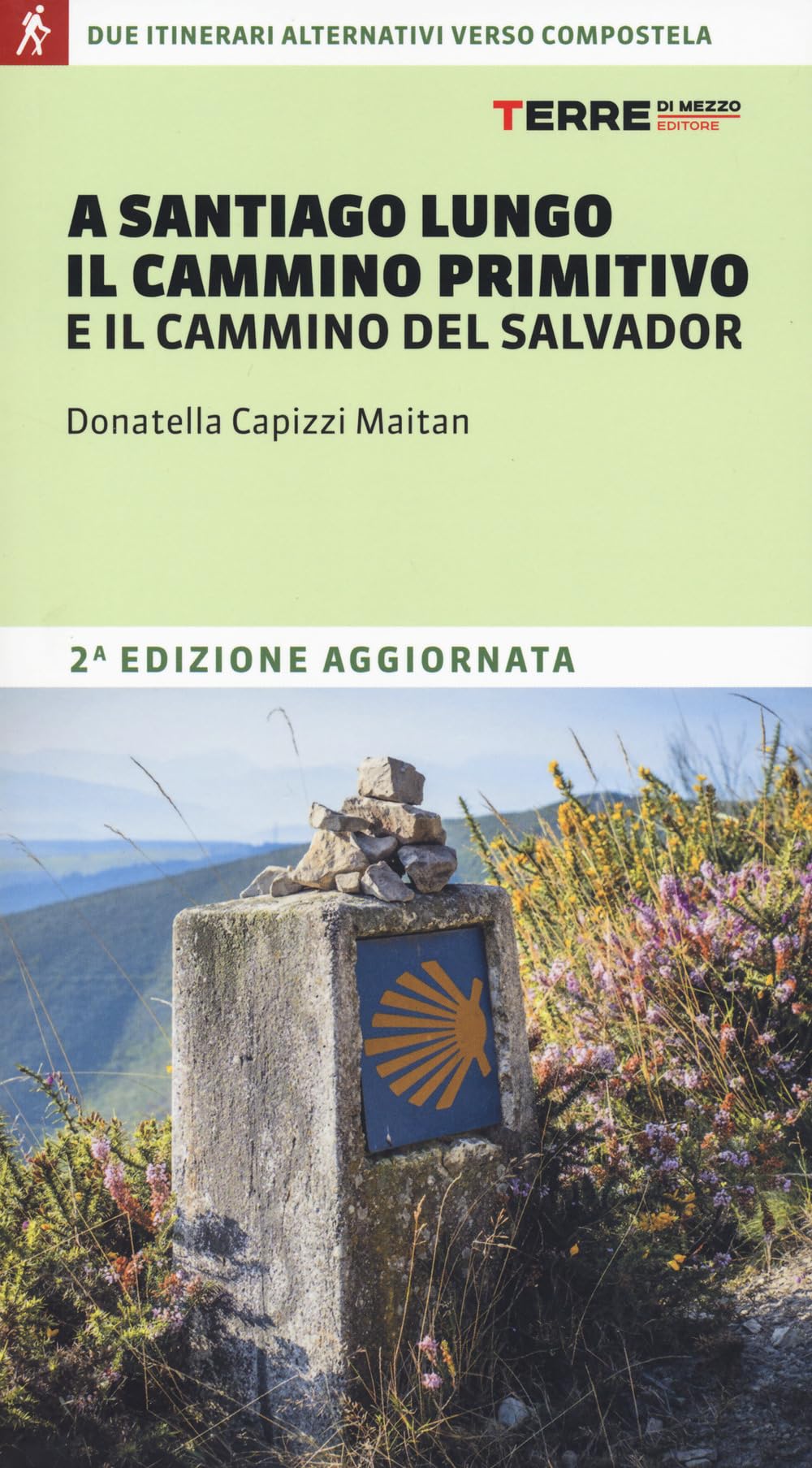 A Santiago lungo il Cammino Primitivo e il Cammino del Salvador. Due partenze alternative verso Compostela book
