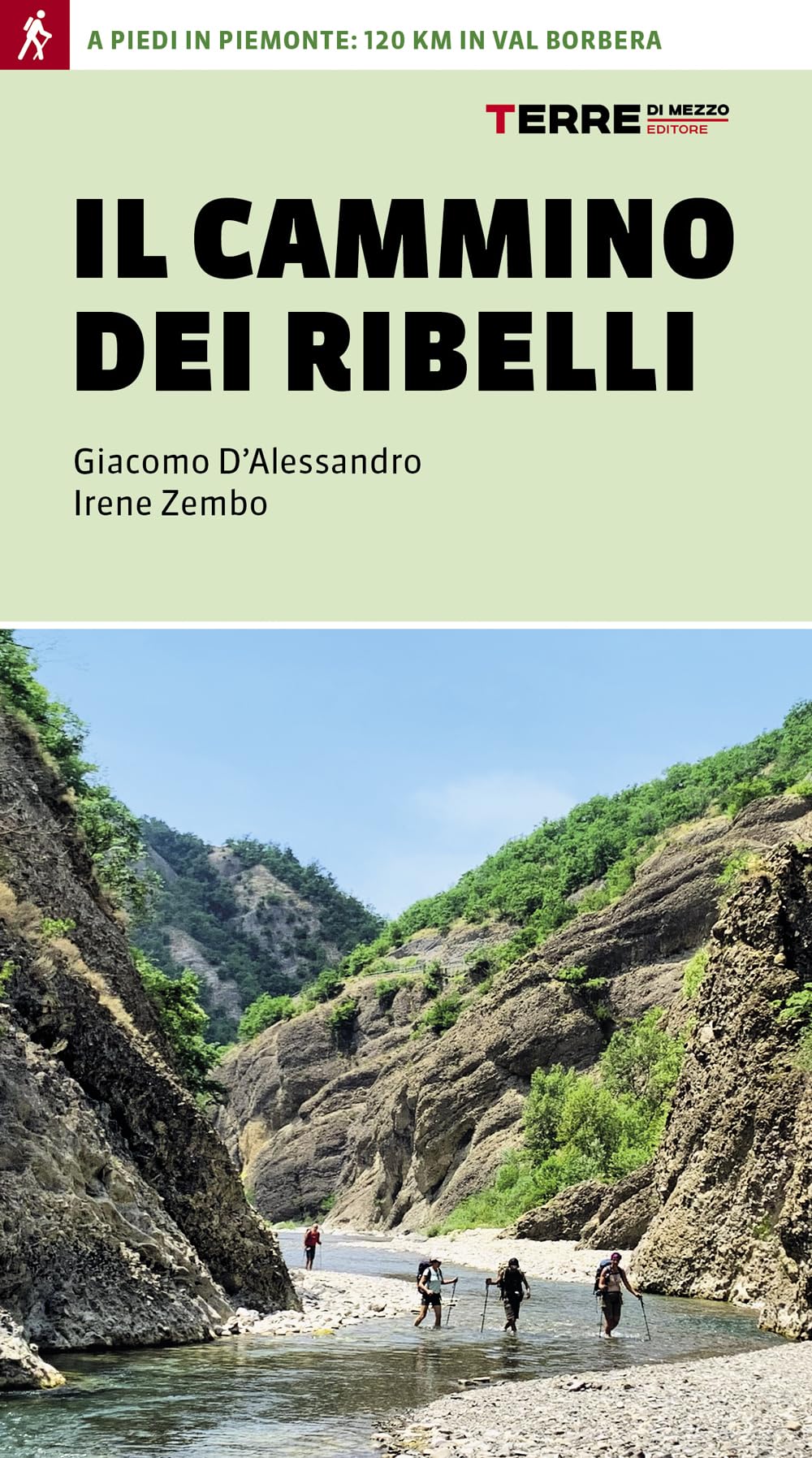 Il cammino dei ribelli. A piedi in Piemonte: 120 km in Val Borbera Leisure, Home & Garden