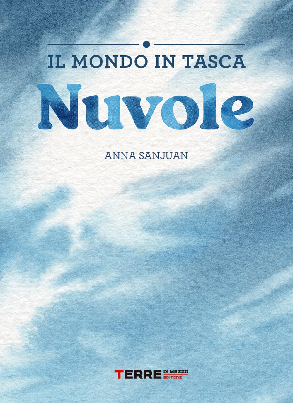 Nuvole. Il mondo in tasca. Ediz. a colori book